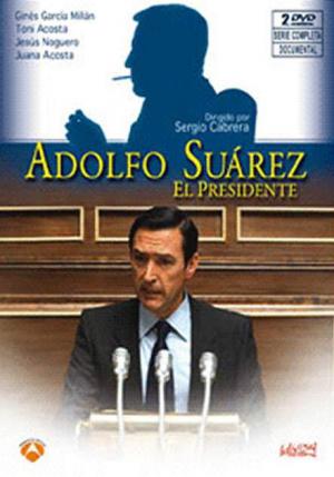 adolfo-suarez-el-presidente Adolfo Suárez, el presidente